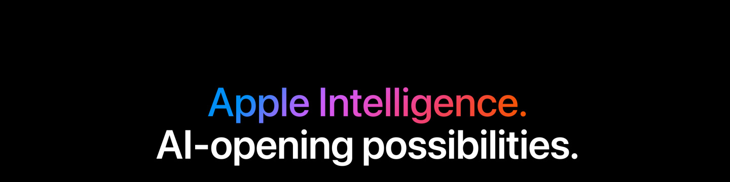 Apple Intelligence. AI-opening possibilities.