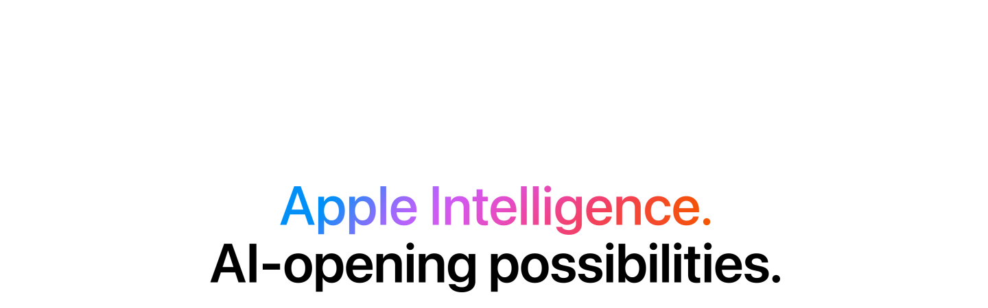 Apple Intelligence. AI-opening possibilities.